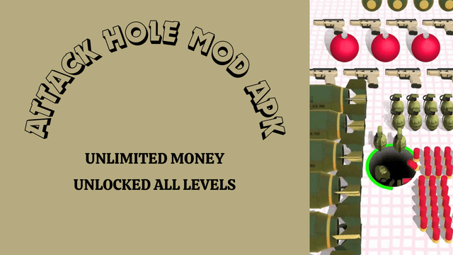 Attack Hole Mod Apk (1.21.0) Unlimited Money, Diamonds, Mod Menu