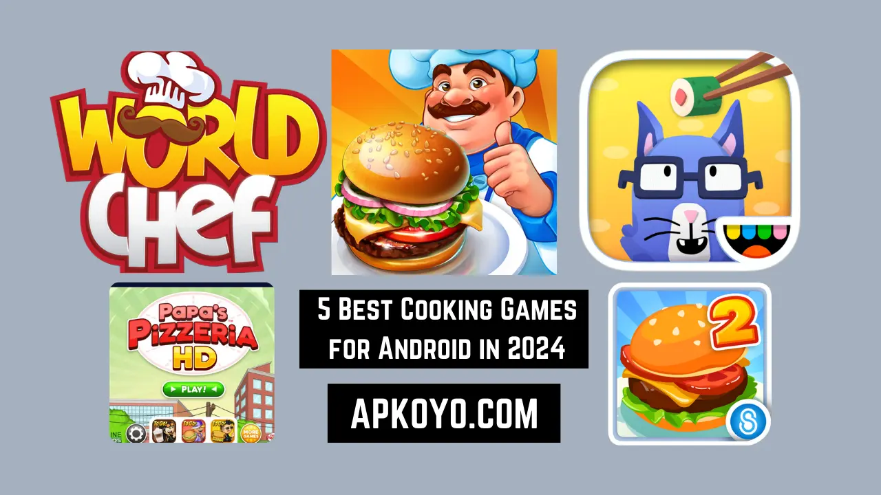 5 Best Cooking Games for Android in 2024